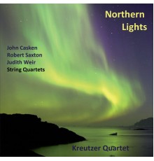 Kreutzer Quartet - Kreutzer Quartet: Northern Lights (British String Quartets)