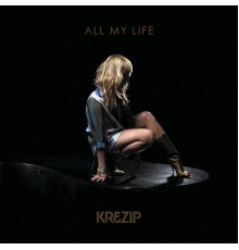 Krezip - All My Life