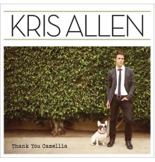 Kris Allen - Thank You Camellia