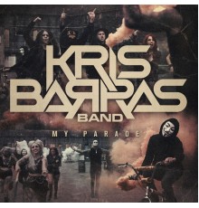 Kris Barras Band - My Parade