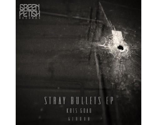Kris Goad - Stray Bullets Kris Goad - Stray Bullets
