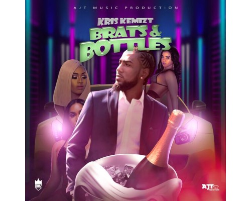 Kris Kemizt - Brats & Bottles Riddim