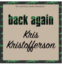 Kris Kristofferson - Back Again