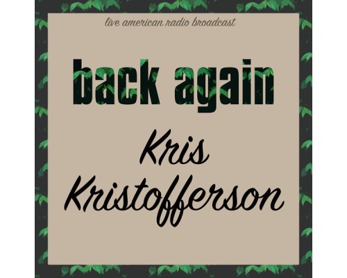 Kris Kristofferson - Back Again