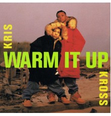 Kris Kross - Warm It Up