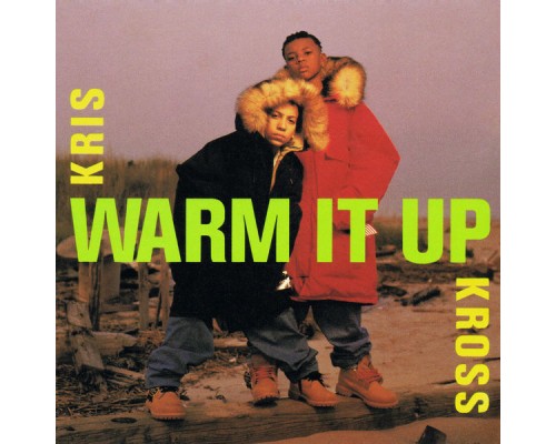 Kris Kross - Warm It Up