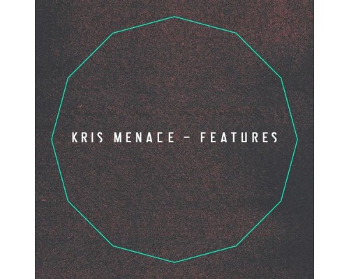 Kris Menace - Features