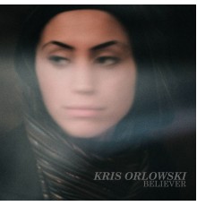 Kris Orlowski - Believer