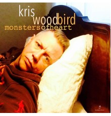 Kris Woodbird - Monsters of Heart