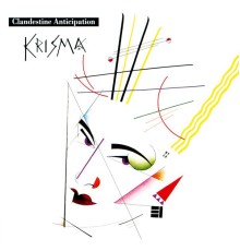 Krisma - Clandestine Anticipations