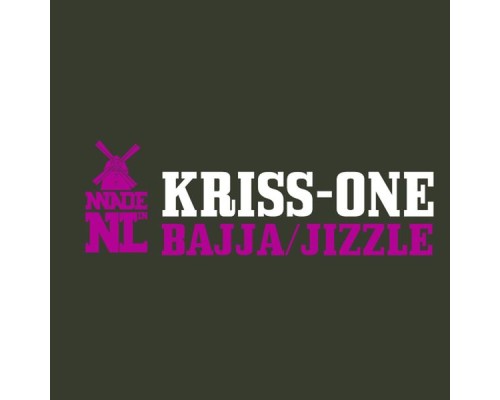 Kriss-One - Bajja / Jizzle