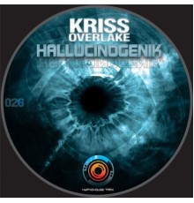 Kriss Overlake - Hallucinogenik EP