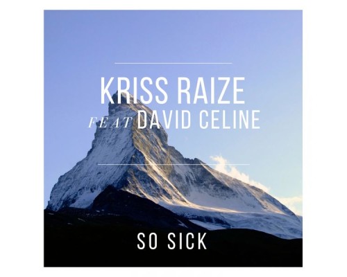 Kriss Raize - So Sick