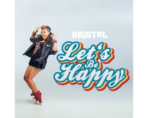 Kristel - Let's Be Happy