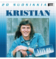 Kristian - 20 suosikkia / Näin on