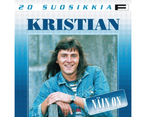 Kristian - 20 suosikkia / Näin on