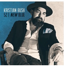 Kristian Bush - 52 | New Blue