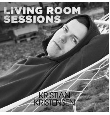 Kristian Kristensen - Living room sessions