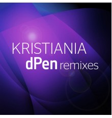 Kristiania - Dpen Remixes (Dpen Remix)