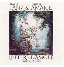 Kristin Amarie & David Lanz - Lettere D’amore - Letters of Love