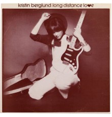Kristin Berglund - Long Distance Love