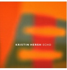 Kristin Hersh - Echo