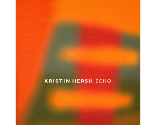 Kristin Hersh - Echo