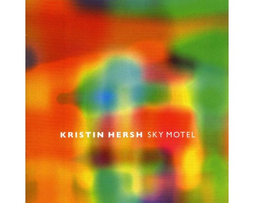 Kristin Hersh - Sky Motel