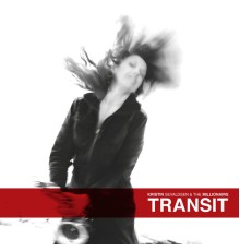 Kristin Sevaldsen & The Millionairs - Transit