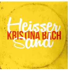 Kristina Bach - Heißer Sand