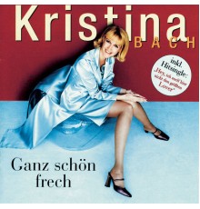 Kristina Bach - Ganz schön frech