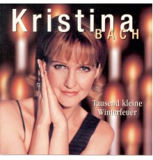 Kristina Bach - Tausend kleine Winterfeuer