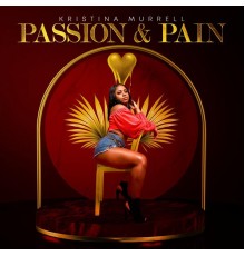 Kristina Murrell - Passion & Pain