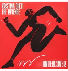 Kristina Sheli & The Revenge - Undercover