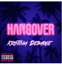 Kristinia DeBarge - Hangover