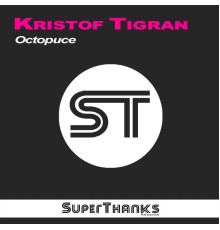 Kristof Tigran - Octopuce