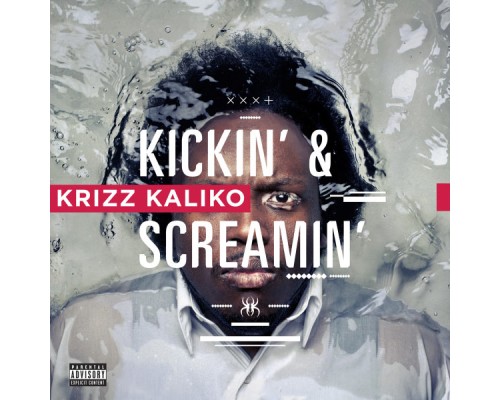 Krizz Kaliko - Kickin' & Screamin'