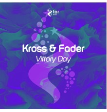 Kross & Fader - Vittory Day