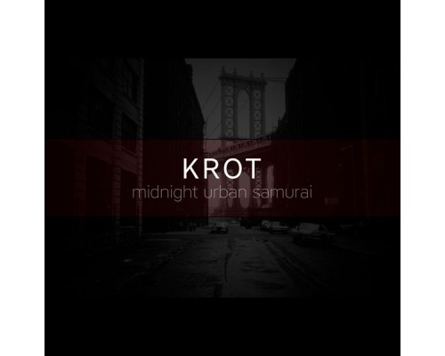 Krot - Midnight Urban Samurai