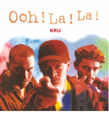 Kru - Ooh La ! La!