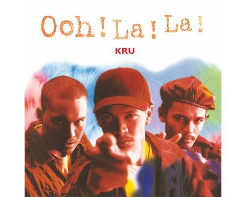 Kru - Ooh La ! La!