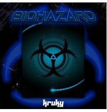 Kruky - Biohazard