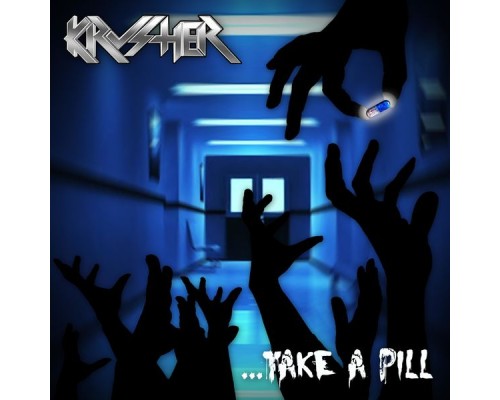 Krusher - Take a Pill