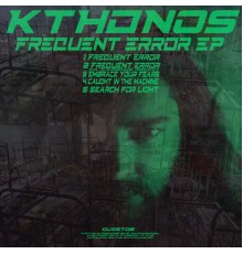 Kthonos - Frequent Error EP