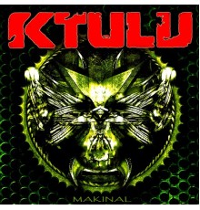 Ktulu - Makinal