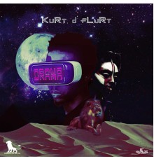 KuRt d fLuRt - Drama