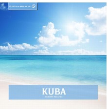 Kuba - Ambient Beaches (Original Mix)