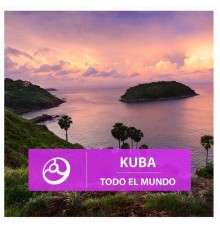 Kuba - Todo El Mundo