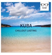 Kuba - Chillout Lasting