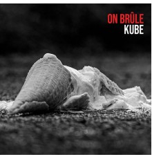 Kube - On brûle